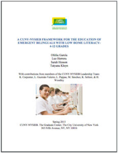 A CUNY-NYSIEB FRAMEWORK FOR THE EDUCATION OF EMERGENT BILINGUALS WITH LOW HOME LITERACY: 4-12 GRADES